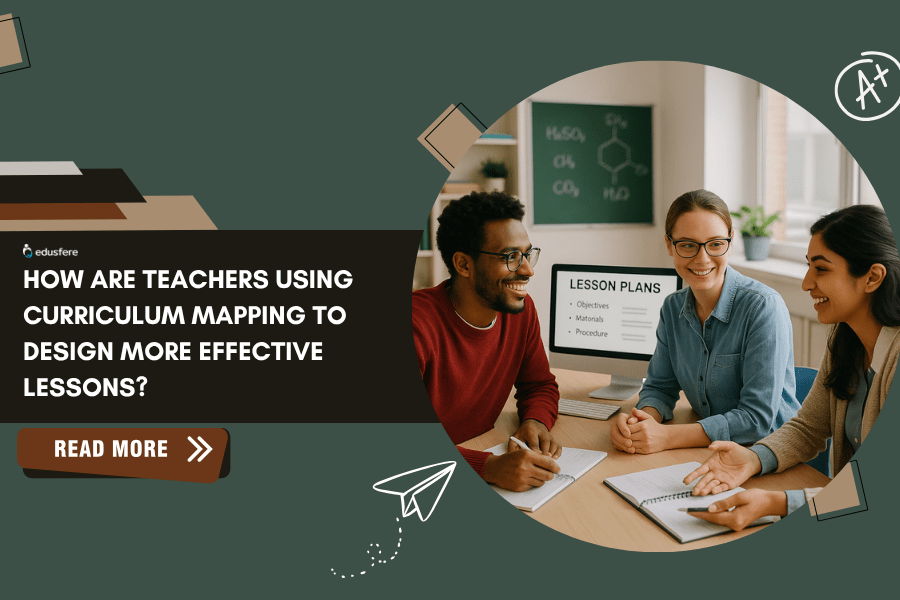 How are Teachers using Curriculum Mapping to Design More Effective Lessons?