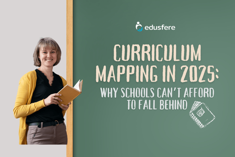 Curriculum Mapping in 2025: Why Schools Can’t Afford to Fall Behind?
