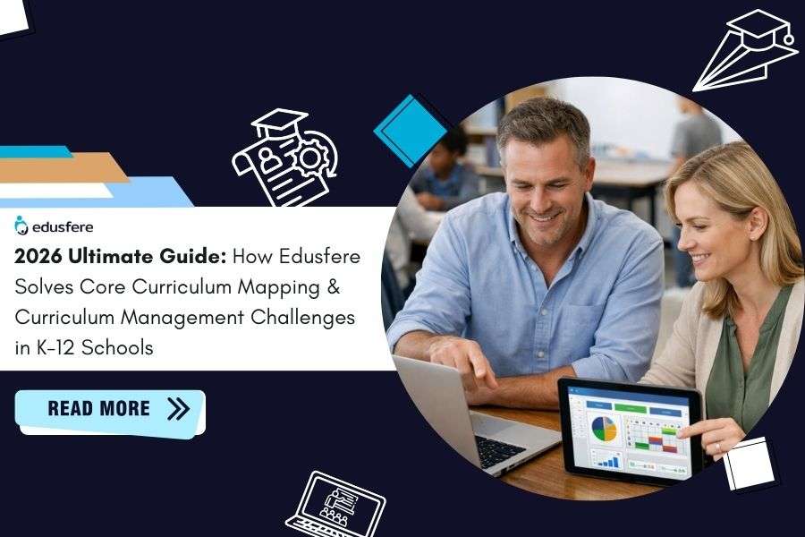 Ultimate Guide 2026: How Edusfere Solves Standards Alignment & Curriculum Management Challenges in K-12 Schools