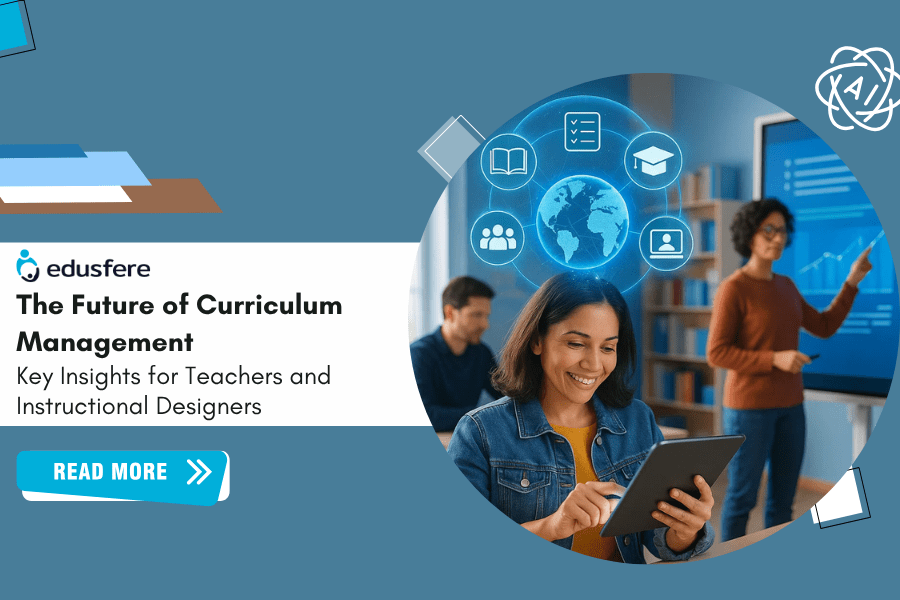 The Future of Curriculum Management: Key Insights for Teachers and Instructional Designers