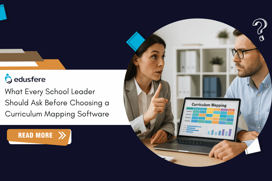 What Every School Leader Should Ask Before Choosing a Curriculum Mapping Software