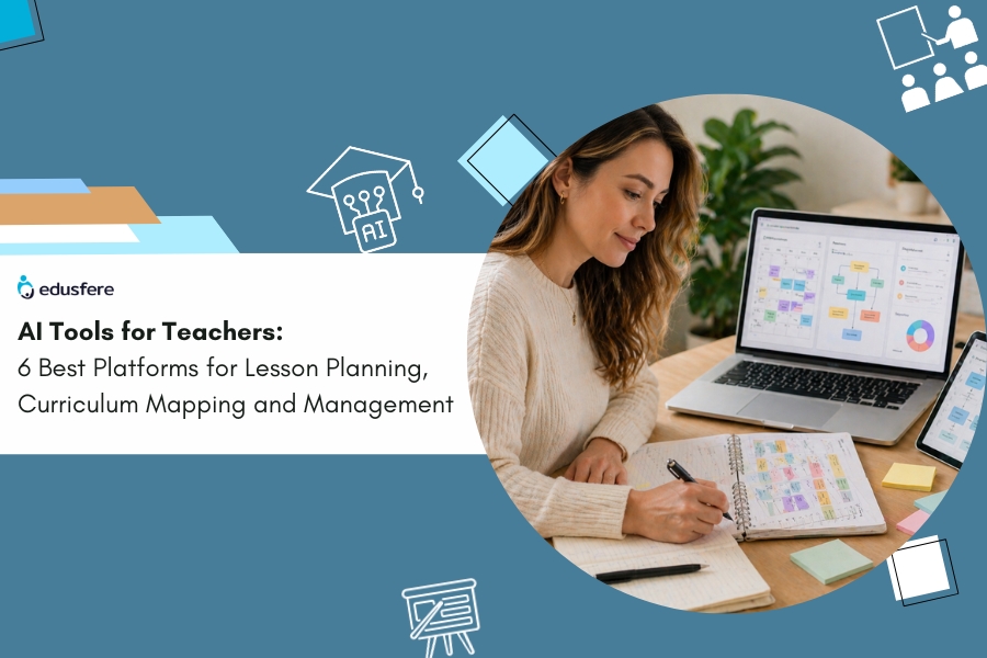AI Tools for Teachers: 6 Best Platforms for Lesson Planning, Curriculum Mapping and Management