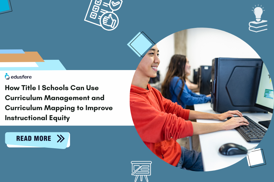 How Title I Schools Can Use Curriculum Management and Curriculum Mapping to Improve Instructional Equity