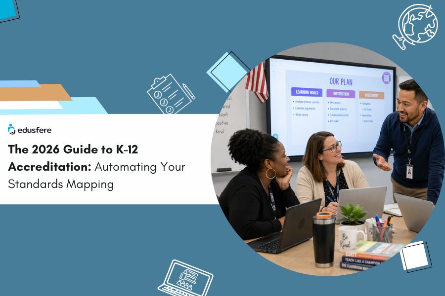 The 2026 Guide to K-12 Accreditation: Automating Standards Mapping in Schools