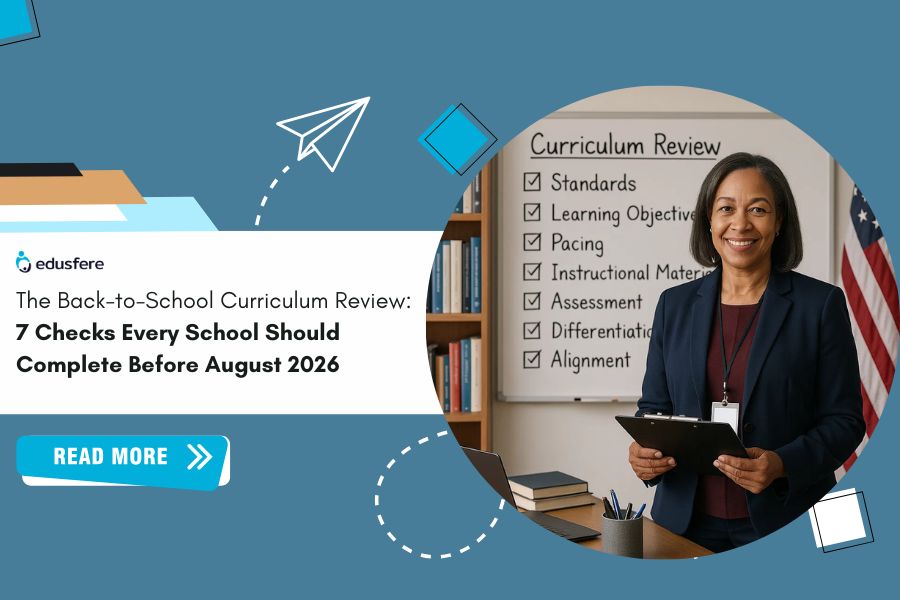 The Back-to-School Curriculum Planning Review: 7 Checks Every School Should Complete Before August 2026