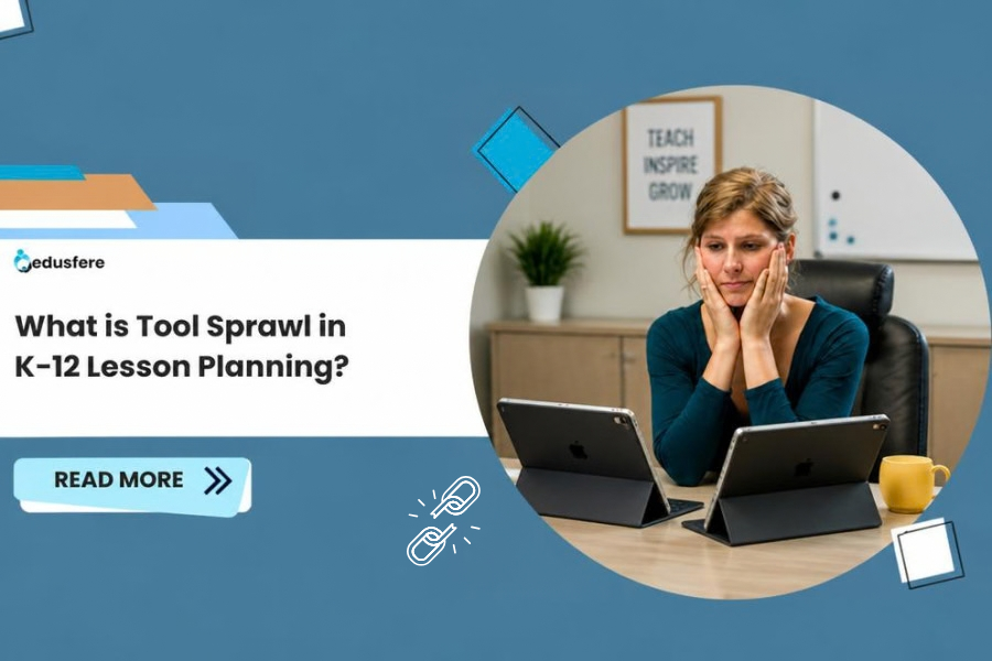 What is Tool Sprawl in K-12 Lesson Planning